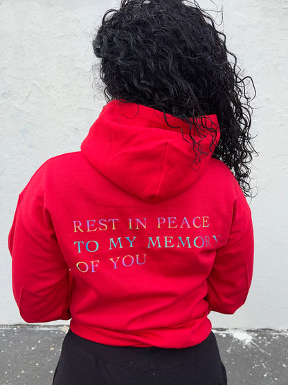 Rest in peace in my memory of you hoodies